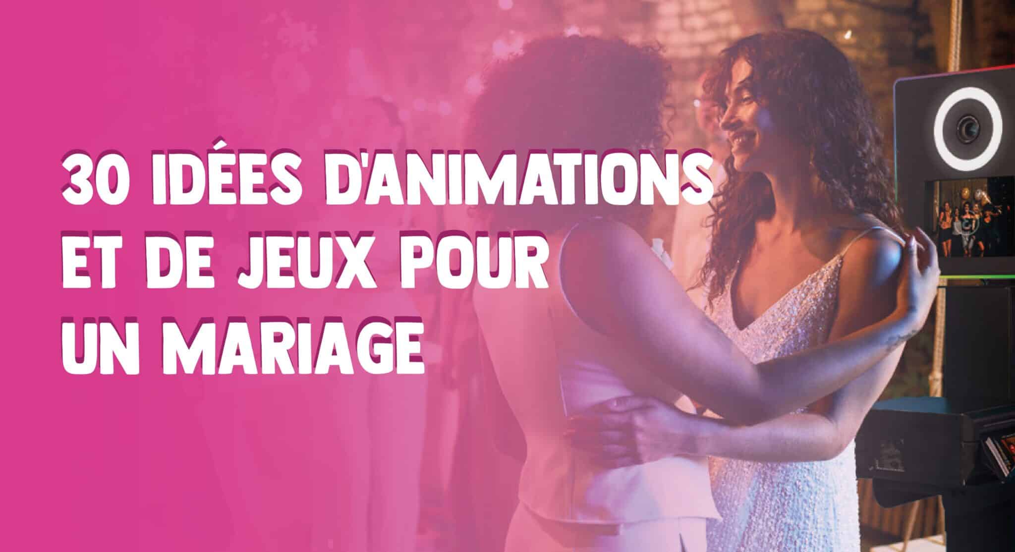 30 idées animation mariage et jeux